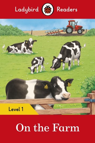 On the Farm – Ladybird Readers Level 1 Opracowanie zbiorowe