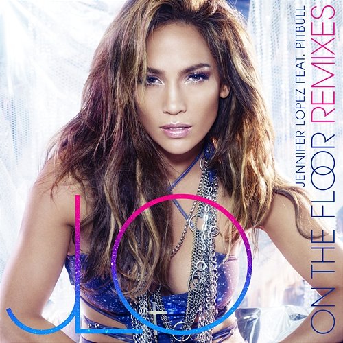On The Floor Jennifer Lopez Feat. Pitbull