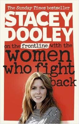 On the Front Line with the Women Who Fight Back Dooley Stacey