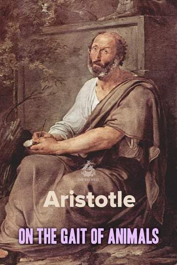 On the Gait of Animals Arystoteles