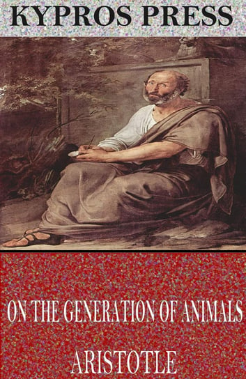 On the Generation of Animals Arystoteles