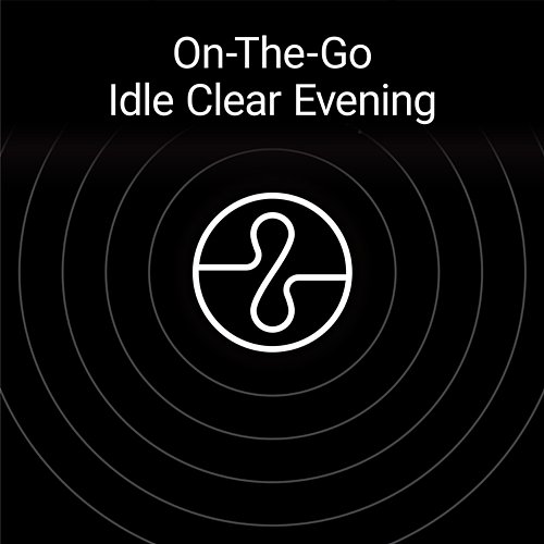 On The Go: Idle Clear Evening Endel