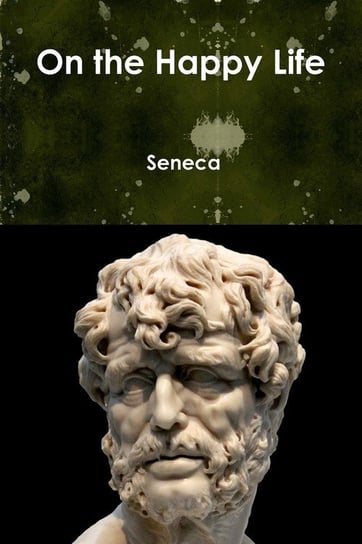 On the Happy Life Seneca