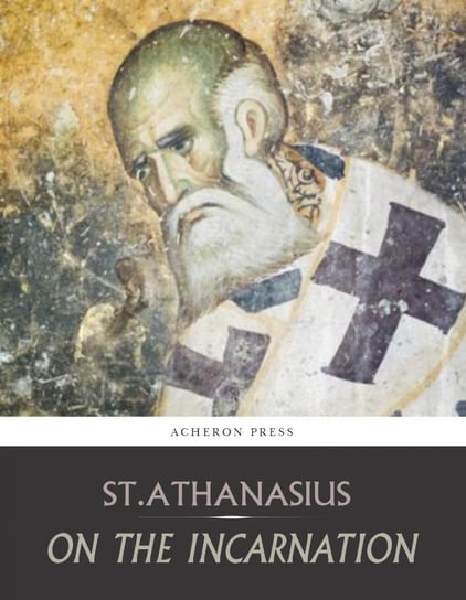 On the Incarnation St. Athanasius