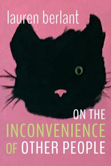 On the Inconvenience of Other People Duke University Press