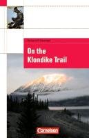 On the Klondike Trail. Text Emanuel Richard R.