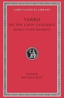 On the Latin Language, Volume II: Books 8-10. Fragments Varro, Varro Marcus T.