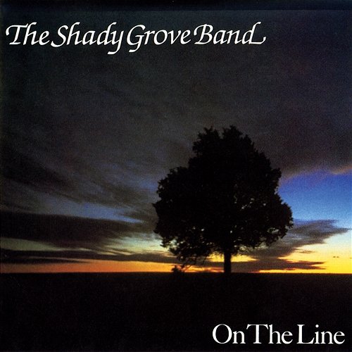 On The Line The Shady Grove Band