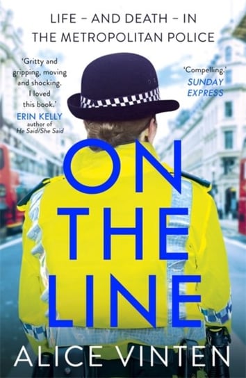 On the Line Life - and death - in the Metropolitan Police Alice Vinten