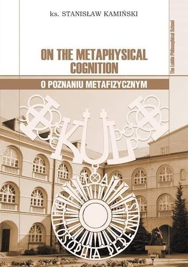 On the Metaphysical Cognition Polskie Towarzystwo Tomasza Z Akwinu