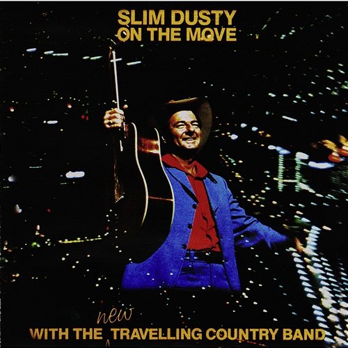 On The Move Slim Dusty, The Travelling Country Band