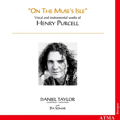 On the Muse's Isle: Vocal & Instrumental Works of Henry Purcell Daniel Taylor, Da Sonar
