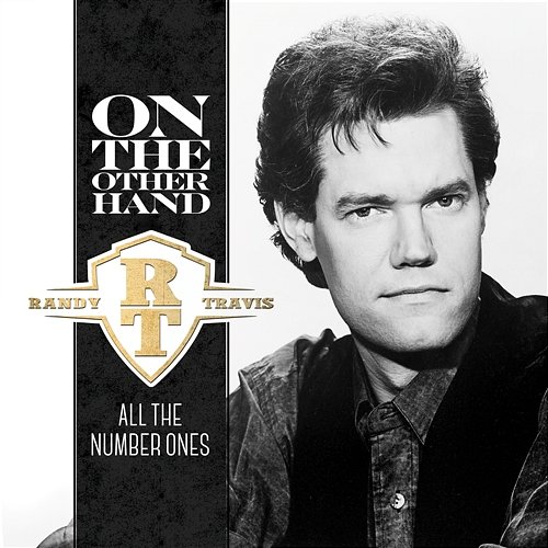 On the Other Hand - All the Number Ones Randy Travis