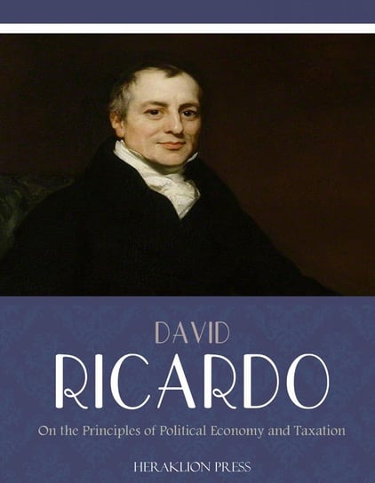 On The Principles of Political Economy and Taxation Ricardo David
