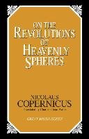 On The Revolutions Of Heavenly Spheres Copernicus Nicolaus