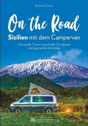 On the Road - Sizilien mit dem Campervan Bruckmann