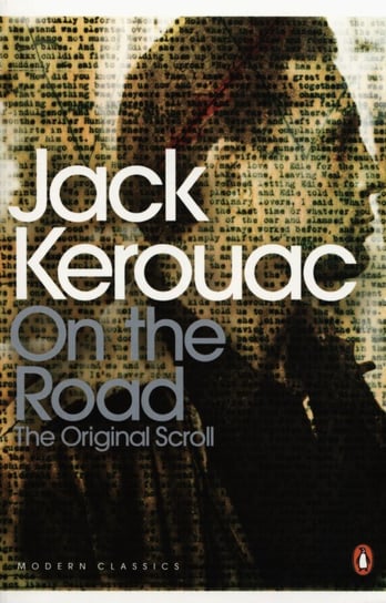 On the Road. The Original Scroll Kerouac Jack