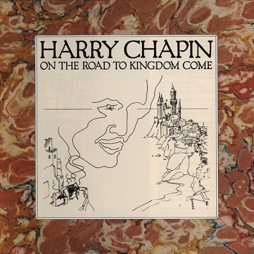 On the Road to Kingdom Come Harry Chapin