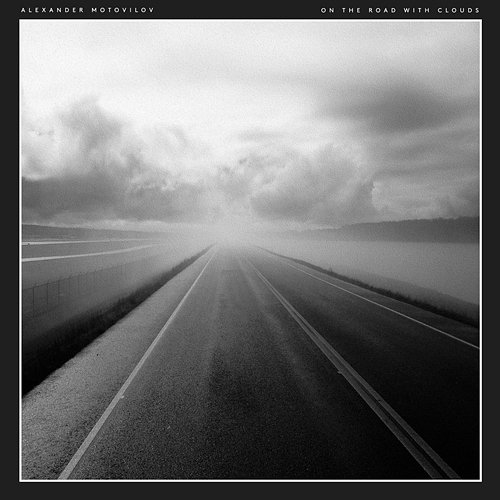 On the Road with Clouds Alexander Motovilov