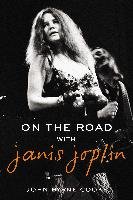 On the Road with Janis Joplin Cooke John Byrne