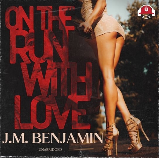 On the Run with Love Benjamin J. M.