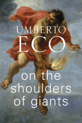 On the Shoulders of Giants Eco Umberto