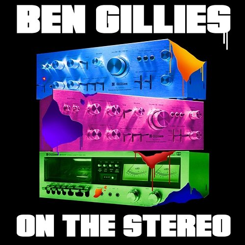 On the Stereo Ben Gillies