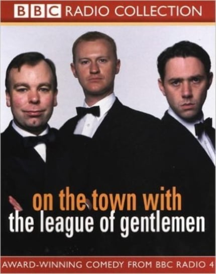 On The Town With The League Of Gentlemen Gatiss Mark, Dyson Jeremy