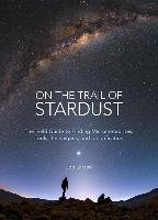 On the Trail of Stardust: The Guide to Finding Micrometeorites: Tools, Techniques, and Identification Larsen Jon