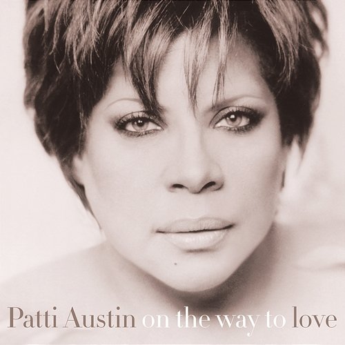 On The Way To Love Patti Austin