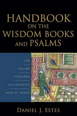 On the Wisdom Books and Psalms Estes Daniel J.