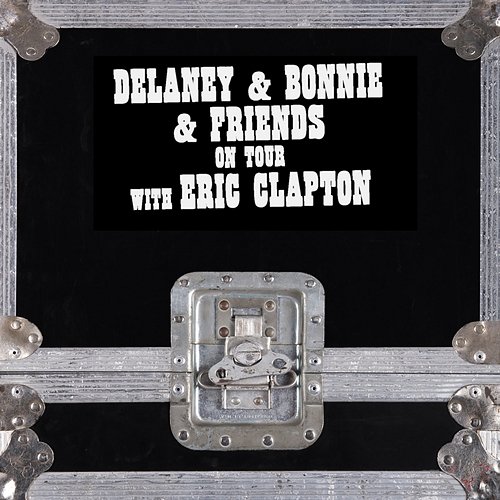 On Tour With Eric Clapton Delaney & Bonnie & Friends