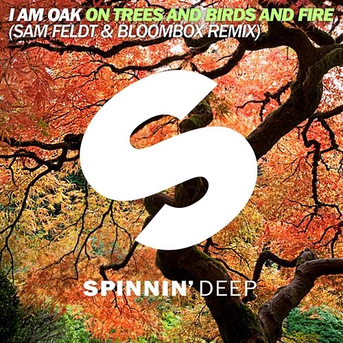 On Trees And Birds And Fire I Am Oak