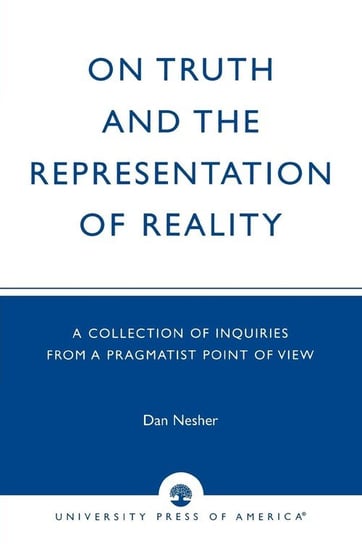 On Truth and the Representation of Reality Nesher Dan