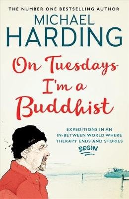 On Tuesdays I'm a Buddhist Harding Michael