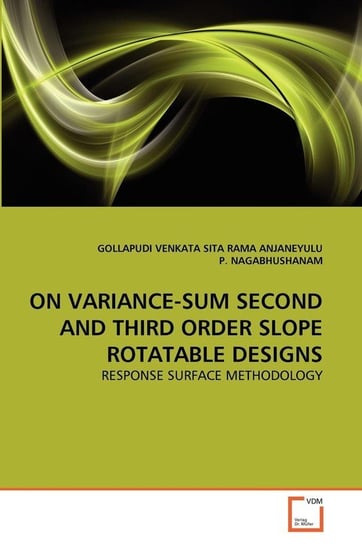On Variance-Sum Second And Third Order Slope Rotatable Designs Venkata Sita Rama Anjaneyulu Gollapudi