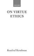 On Virtue Ethics Hursthouse Rosalind