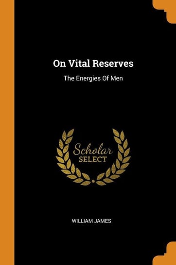 On Vital Reserves James William