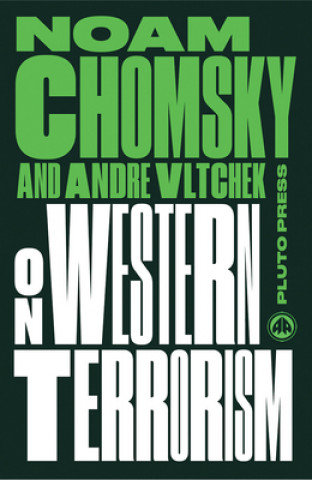 On Western Terrorism Chomsky Noam, Vltchek Andre