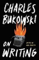 On Writing Bukowski Charles
