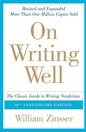 On Writing Well, 30th Anniversary Edition Zinsser William