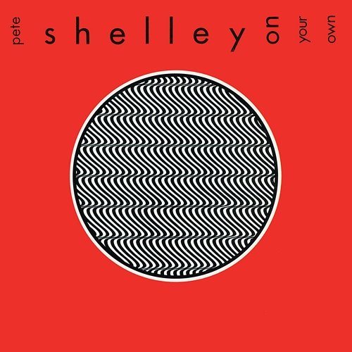On Your Own Pete Shelley