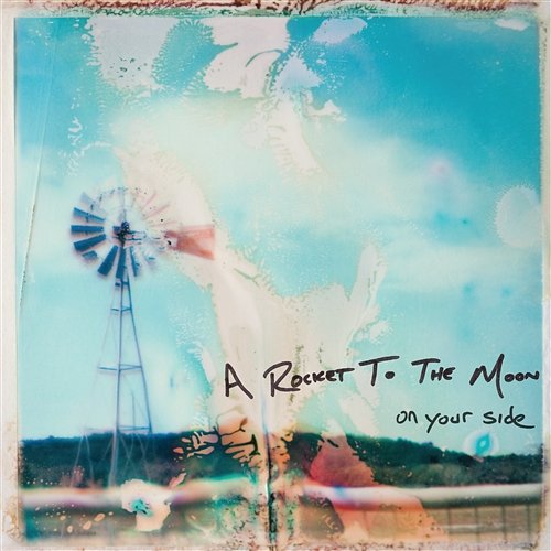 On Your Side A Rocket To The Moon