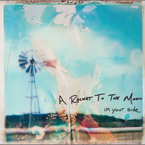 On Your Side A Rocket To The Moon