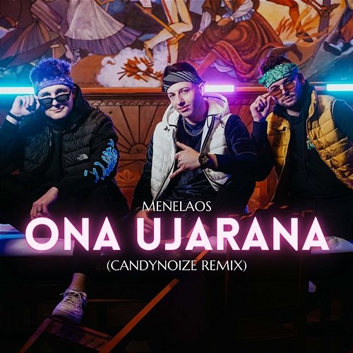 Ona Ujarana (CandyNoize Remix) Menelaos