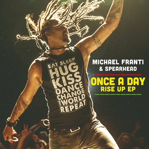 Once A Day Rise Up EP Michael Franti & Spearhead feat. Sonna Rele, Supa Dups