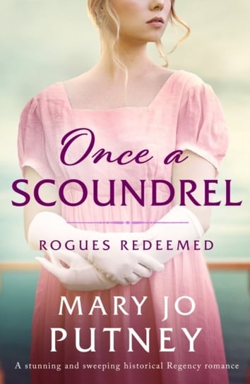 Once a Scoundrel. A stunning and sweeping historical Regency romance Putney Mary Jo
