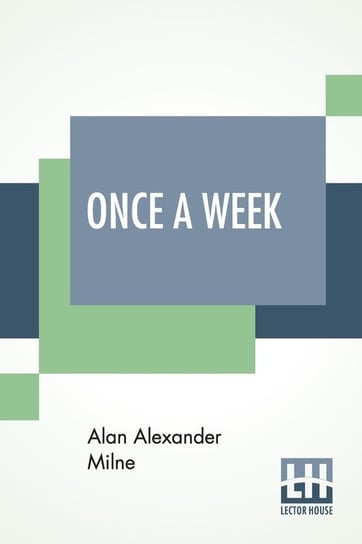 Once A Week Milne Alan Alexander