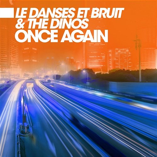 Once Again Le Danses Et Bruit & The Dinos