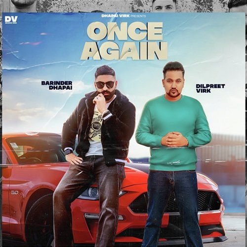 Once Again Dilpreet Virk, Barinder Dhapai